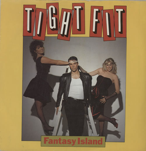 Tight Fit Fantasy Island 1982 UK 7" vinyl JIVE13