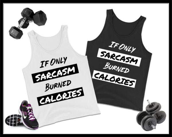 Work Out Tank Tops, Fitness Shirt, Exercise Workout Muscle Shirts, Athletic If Only Sarcasm Burned Calories Tops