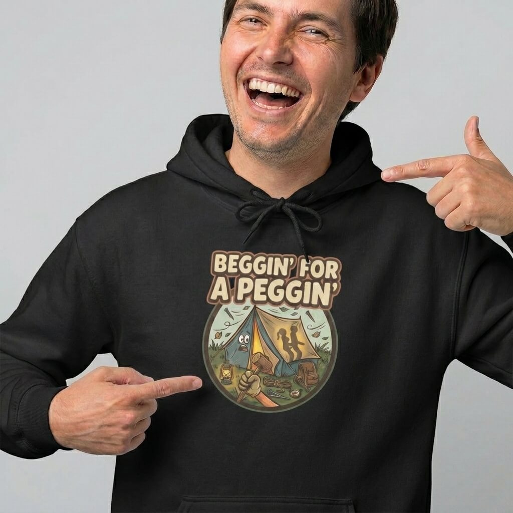Beggin' For A Peggin Funny Camping Hoodie - Black
