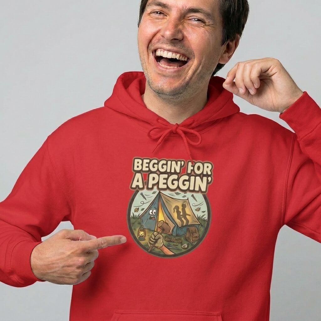 Beggin' For A Peggin Funny Camping Hoodie - M Red