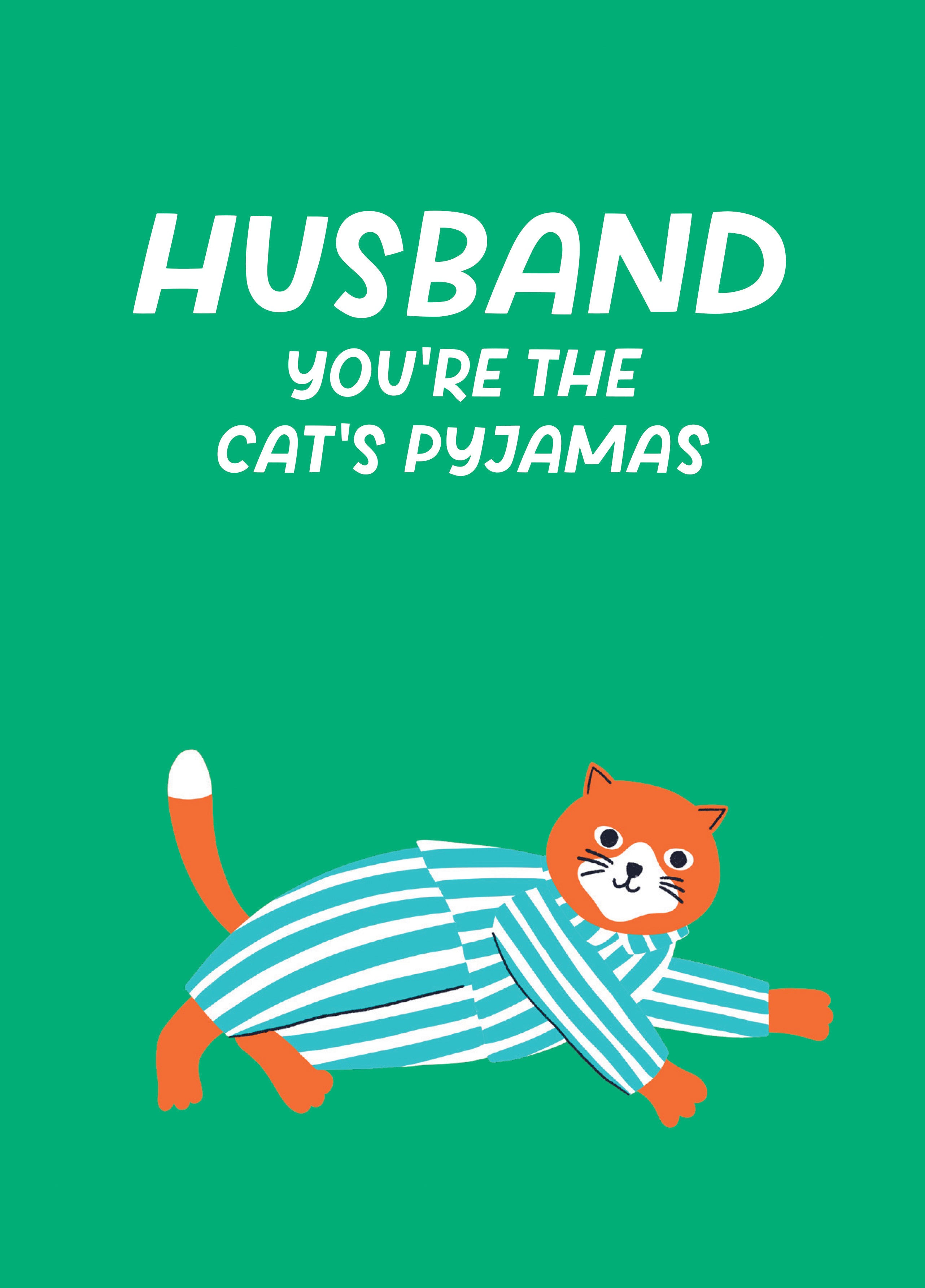 Husband You're The Cat's Pyjamas - Large mm x mm